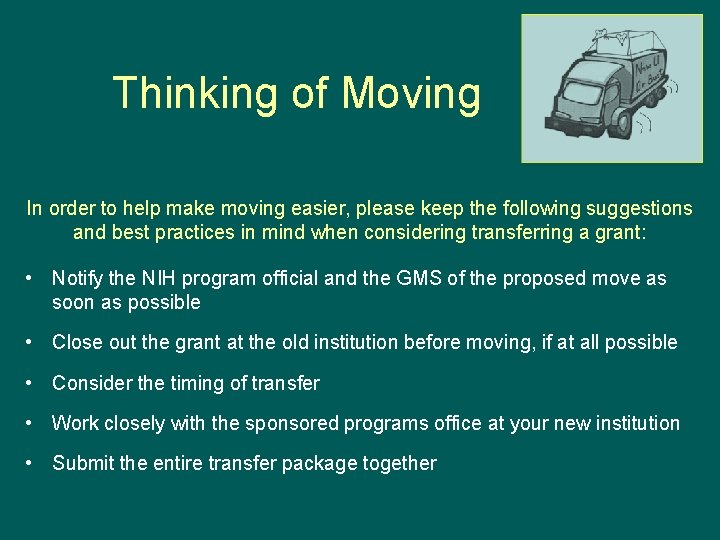 Thinking of Moving In order to help make moving easier, please keep the following
