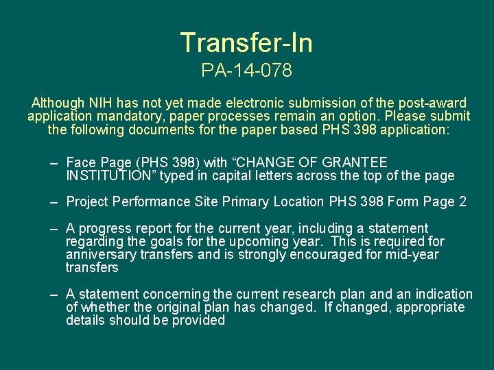 Transfer-In PA-14 -078 Although NIH has not yet made electronic submission of the post-award