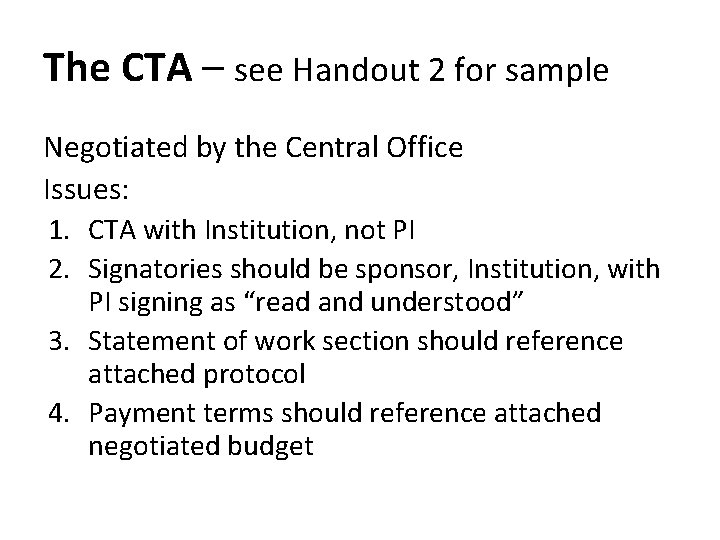 The CTA – see Handout 2 for sample Negotiated by the Central Office Issues: