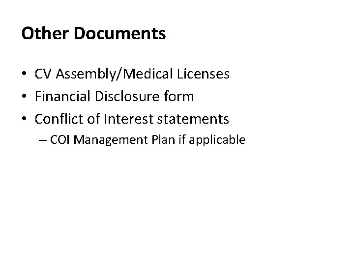 Other Documents • CV Assembly/Medical Licenses • Financial Disclosure form • Conflict of Interest