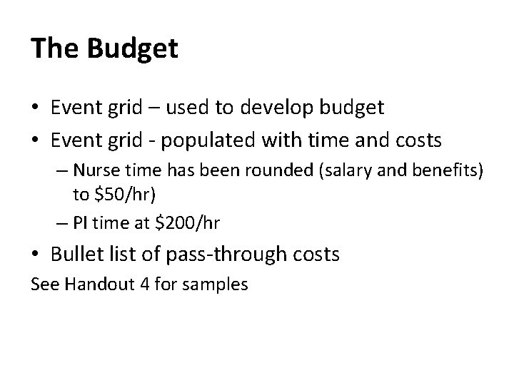 The Budget • Event grid – used to develop budget • Event grid -