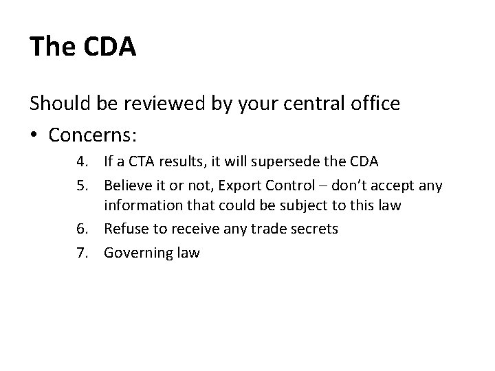 The CDA Should be reviewed by your central office • Concerns: 4. If a