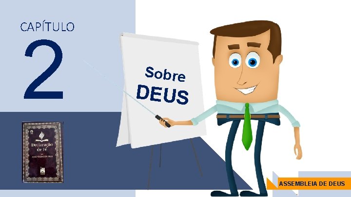 CAPÍTULO 2 Sobre DEUS ASSEMBLEIA DE DEUS 