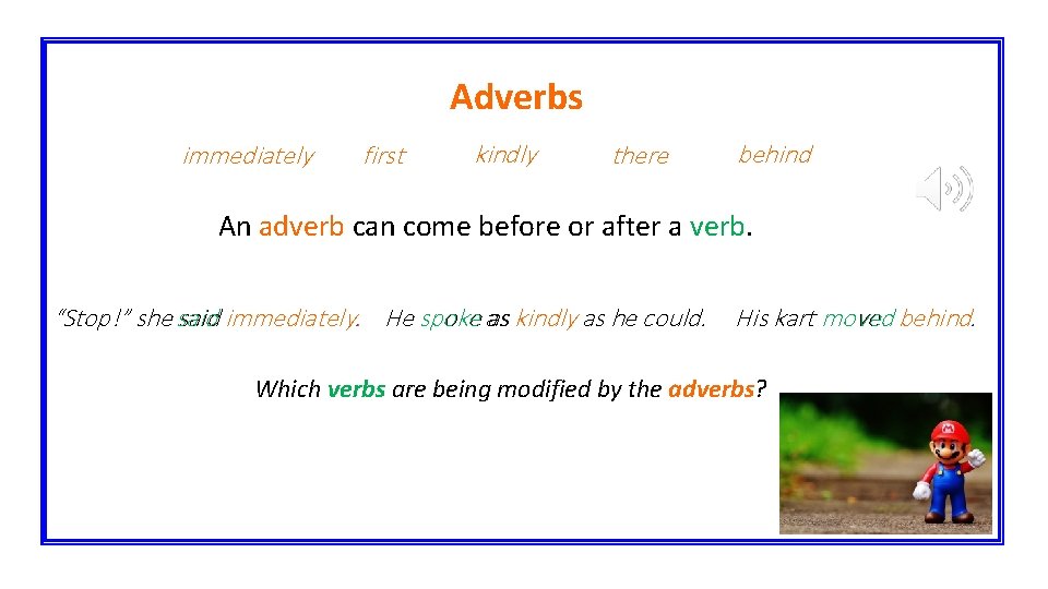 Word Classes Nouns adjective verbs adverbs Video Games