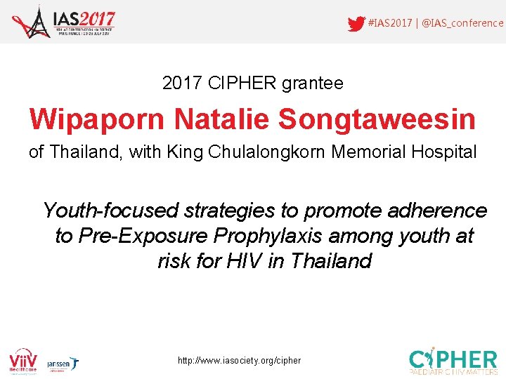 #IAS 2017 | @IAS_conference 2017 CIPHER grantee Wipaporn Natalie Songtaweesin of Thailand, with King