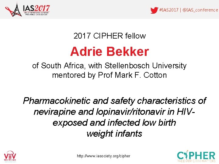 #IAS 2017 | @IAS_conference 2017 CIPHER fellow Adrie Bekker of South Africa, with Stellenbosch
