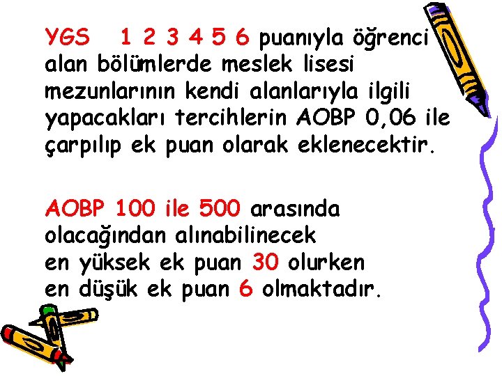 YGS 1 2 3 4 5 6 puanıyla öğrenci alan bölümlerde meslek lisesi mezunlarının