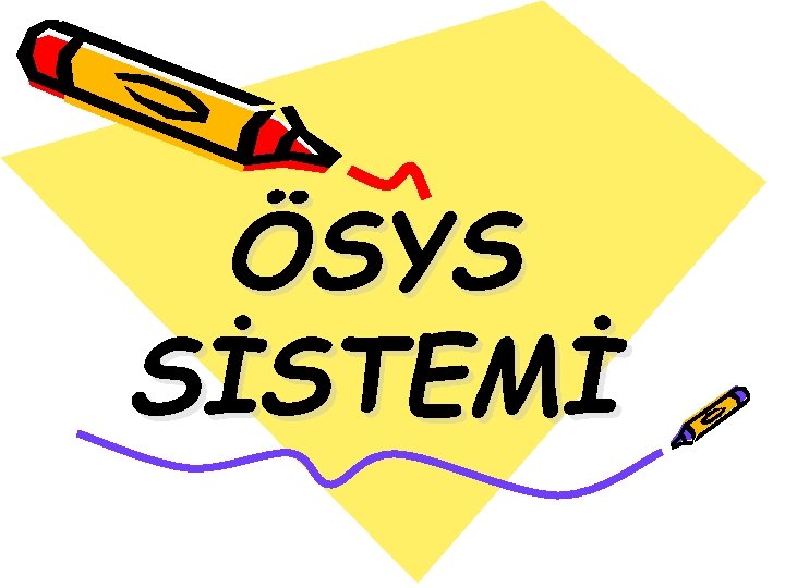 ÖSYS SİSTEMİ 