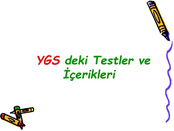 YGS deki Testler ve İçerikleri 