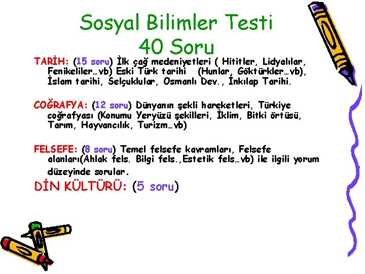 Sosyal Bilimler Testi 40 Soru TARİH: (15 soru) İlk çağ medeniyetleri ( Hititler, Lidyalılar,
