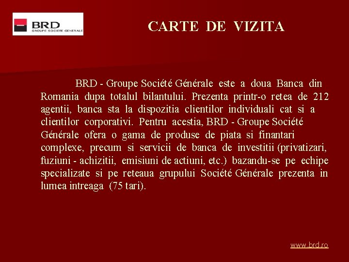 CARTE DE VIZITA BRD - Groupe Société Générale este a doua Banca din Romania
