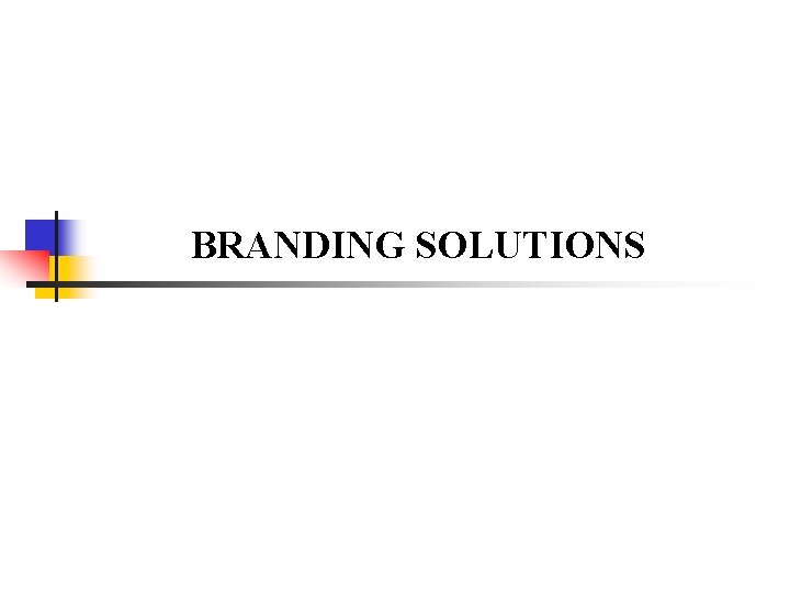 BRANDING SOLUTIONS 