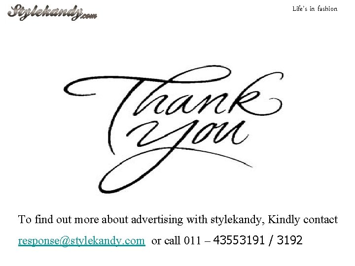 Life’s in fashion To find out more about advertising with stylekandy, Kindly contact response@stylekandy.