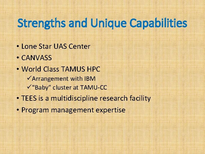 Strengths and Unique Capabilities • Lone Star UAS Center • CANVASS • World Class
