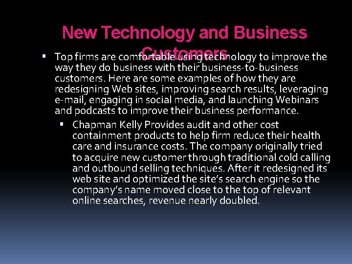 New Technology and Business Customers Top firms are comfortable using technology to improve