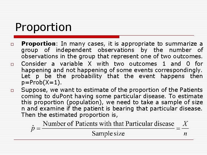 Proportion o o o Proportion: In many cases, it is appropriate to summarize a