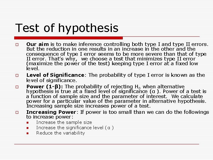 Test of hypothesis o o Our aim is to make inference controlling both type