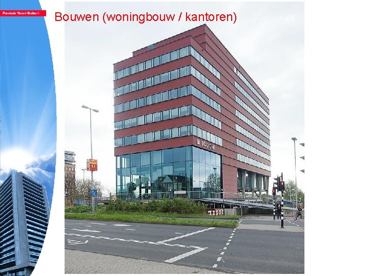 Bouwen (woningbouw / kantoren) 