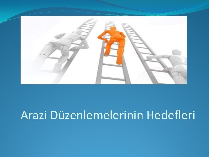 Arazi Düzenlemelerinin Hedefleri 