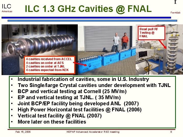 ILC Americas ILC 1. 3 GHz Cavities @ FNAL f Fermilab Bead pull RF
