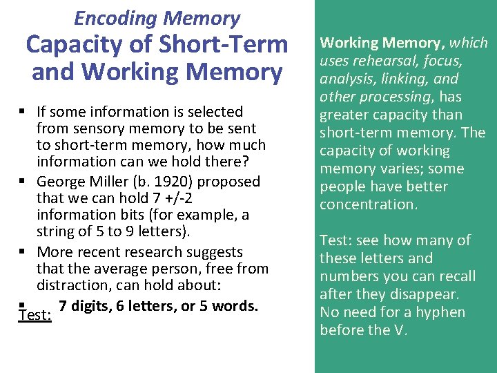 Encoding Memory Capacity of Short-Term and Working Memory § If some information is selected