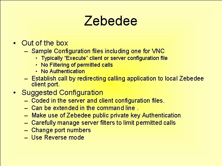 Zebedee • Out of the box – Sample Configuration files including one for VNC