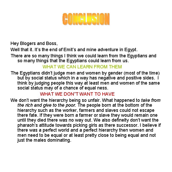 Hey Blogers and Boss, Well that it. It’s the end of Emit’s and mine