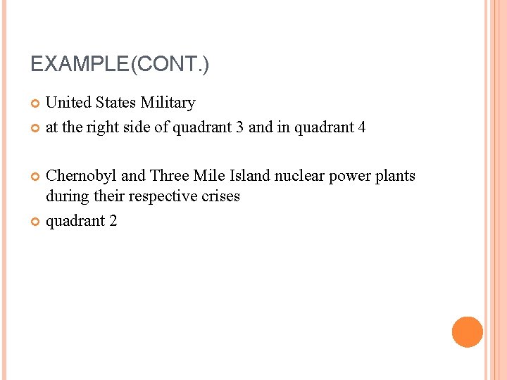 EXAMPLE(CONT. ) United States Military at the right side of quadrant 3 and in