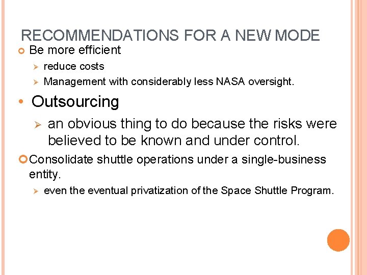 RECOMMENDATIONS FOR A NEW MODE Be more efficient Ø Ø reduce costs Management with