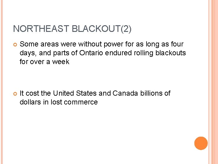 NORTHEAST BLACKOUT(2) Some areas were without power for as long as four days, and