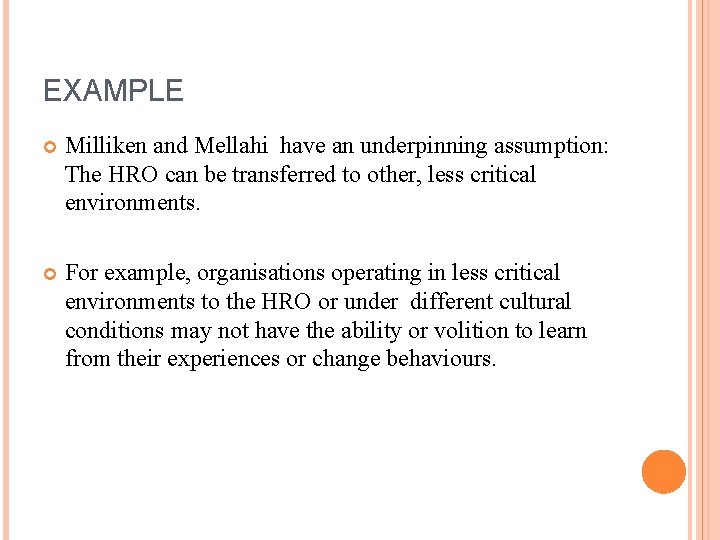 EXAMPLE Milliken and Mellahi have an underpinning assumption: The HRO can be transferred to