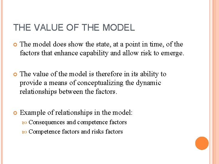 THE VALUE OF THE MODEL The model does show the state, at a point