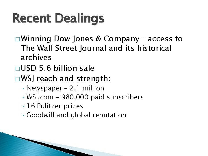 Recent Dealings � Winning Dow Jones & Company – access to The Wall Street