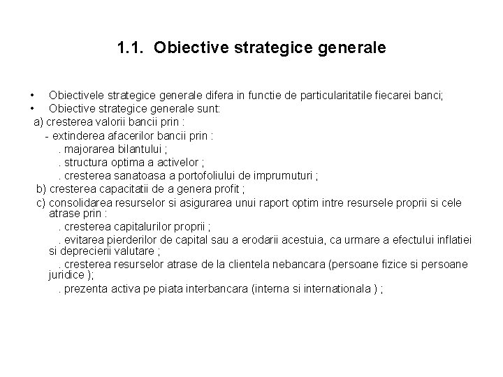 1. 1. Obiective strategice generale • Obiectivele strategice generale difera in functie de particularitatile 1. 1. Obiective strategice generale • Obiectivele strategice generale difera in functie de particularitatile