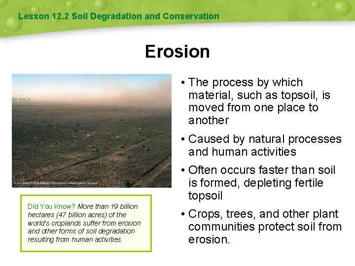 Lesson 12. 2 Soil Degradation and Conservation Erosion • The process by which material,
