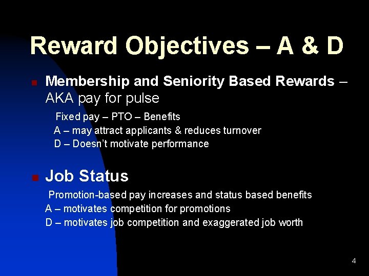 Reward Objectives – A & D n Membership and Seniority Based Rewards – AKA