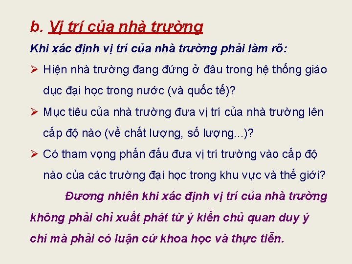 b. Vị trí của nhà trường Khi xác định vị trí của nhà trường