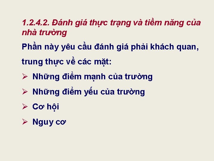 1. 2. 4. 2. Đánh giá thực trạng và tiềm năng của nhà trường