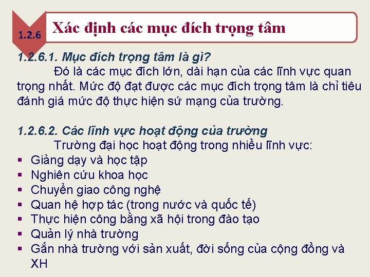 1. 2. 6 Xác định các mục đích trọng tâm 1. 2. 6. 1.