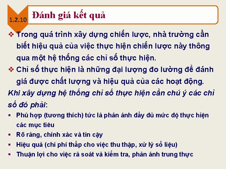 1. 2. 10 Đánh giá kết quả v Trong quá trình xây dựng chiến