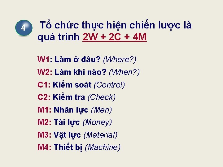 3 4 Tổ chức thực hiện chiến lược là quá trình 2 W +