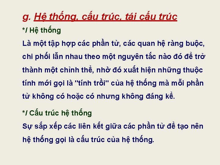 g. Hệ thống, cấu trúc, tái cấu trúc */ Hệ thống Là một tập