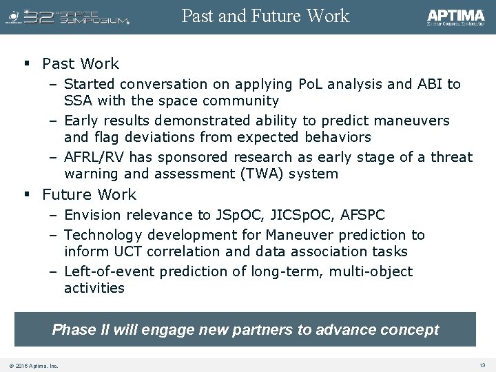 Past and Future Work § Past Work – Started conversation on applying Po. L