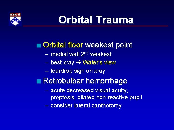 Orbital Trauma n Orbital floor weakest point – – – n medial wall 2