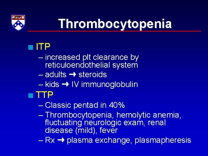 Thrombocytopenia n ITP – increased plt clearance by reticuloendothelial system – adults steroids –