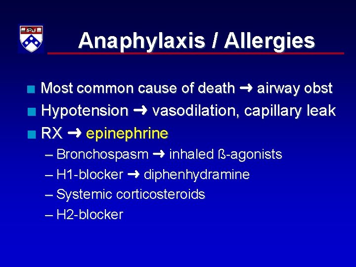 Anaphylaxis / Allergies n Most common cause of death airway obst Hypotension vasodilation, capillary