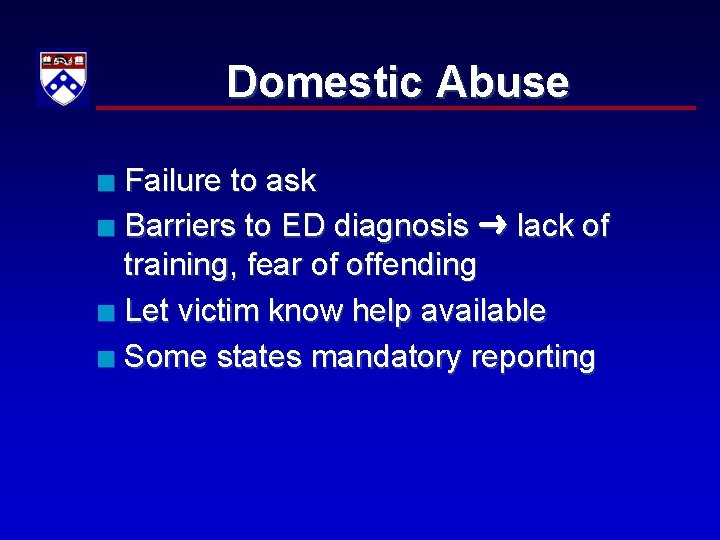 Domestic Abuse Failure to ask n Barriers to ED diagnosis lack of training, fear