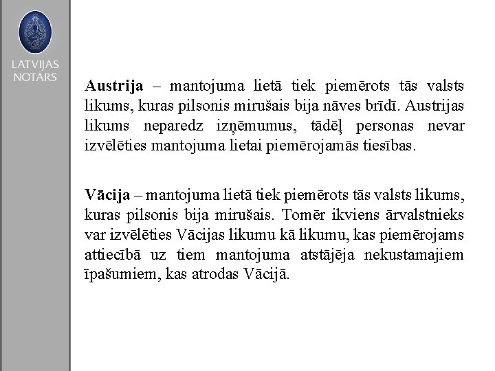 Austrija – mantojuma lietā tiek piemērots tās valsts likums, kuras pilsonis mirušais bija nāves