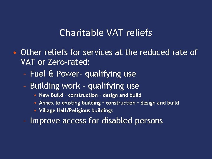Charitable VAT reliefs • Other reliefs for services at the reduced rate of VAT