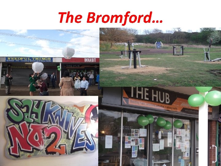 The Bromford… 